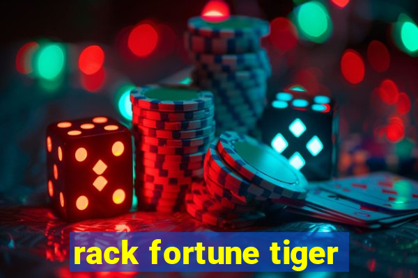 rack fortune tiger